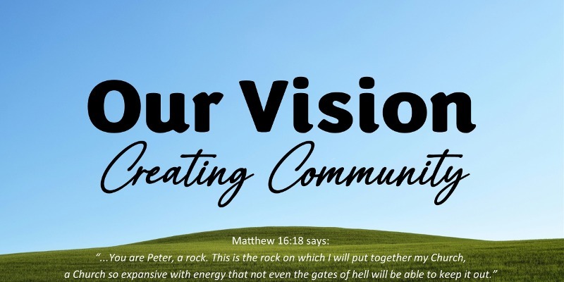 Vision - creating community - 